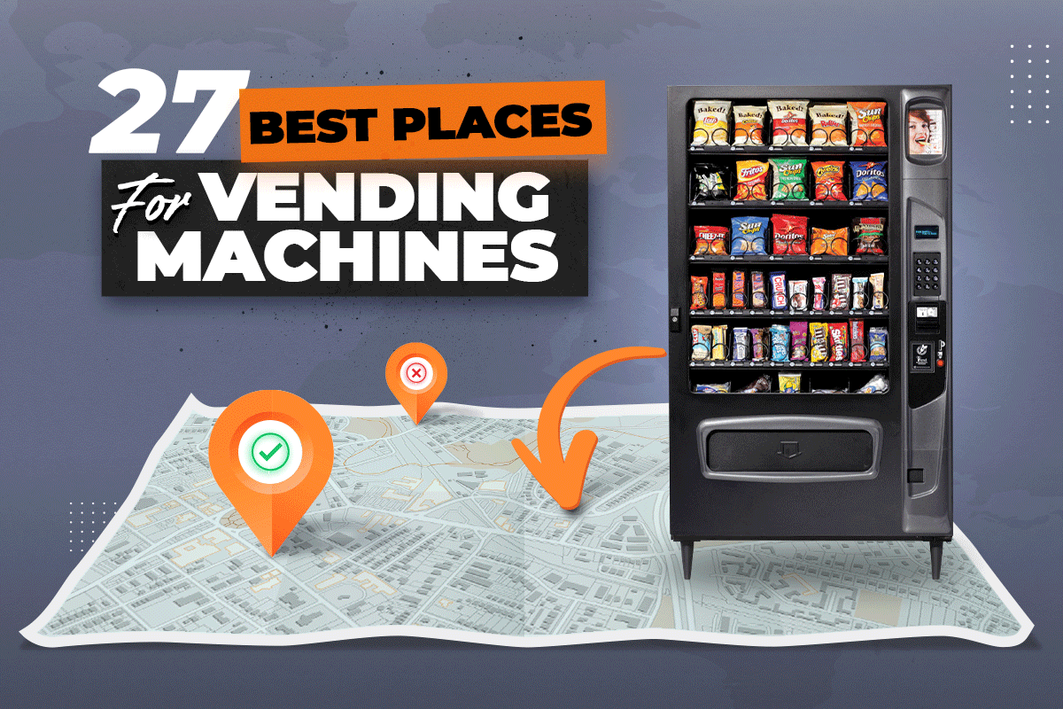best locations for refurbished vending machines